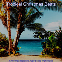 Deck the Halls, Chrismas Shopping - Tropical Christmas Beats