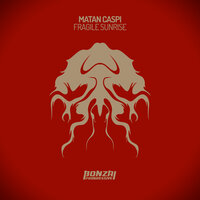Fragile Sunrise - Matan Caspi
