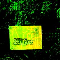 Green Rouge - Rogue