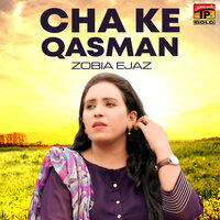 Cha Ke Qasman - Zobia Ejaz