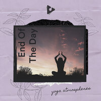High Lunge - Yoga Atmospheres & Yoga Music & Yoga Music ASMR