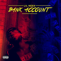 Bank Account - Lil Neek