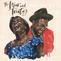 Healing Tide - The War and Treaty