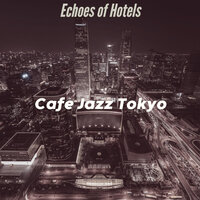 Sparkling Music for Work from Hotel - Cafe Jazz Tokyo