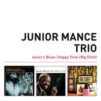 Big Chief! - Junior Mance & Jimmy Rouser & Paul Gusman