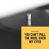 I Can't Get Started - Jackie Gleason