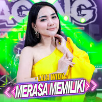 Merasa Memiliki - LALA WIDY & Ageng Music