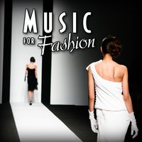Dressed to Party: Fashion Television (130 BPM) - The Runway