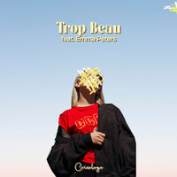 Trop beau - Crisologo & Emma Peters