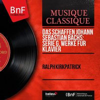 Capriccio in B-Flat Major, BWV 992 "Sopra la lontananza del suo fratello dilettissimo": IV. Allhier kommen die Freunde - Ralph Kirkpatrick & Johann Sebastian Bach