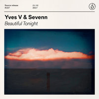 Beautiful Tonight - Yves V & Sevenn