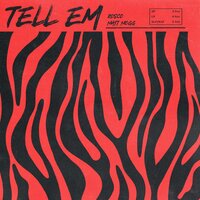 Tell Em - Rosco & Matt Mogg