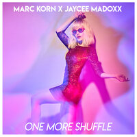 One More Shuffle - Marc Korn & Jaycee Madoxx