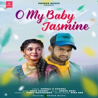 O My Baby Jasmine - Kundal K Chhura