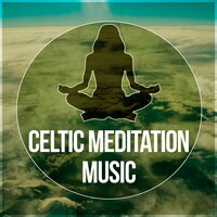 Celtic Meditation Music - Inspiring Meditation Sounds Academy