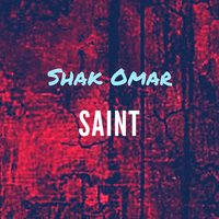 Saint - Shak Omar