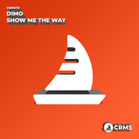 Show Me The Way - Dimo