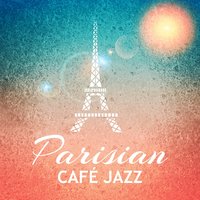 Just Relax - Paris Restaurant Piano Music Masters