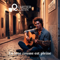 Que la route est belle - Quartier Latin