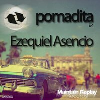 Pomadita - Ezequiel Asencio