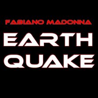 Earthquake - Fabiano Madonna