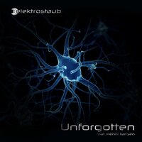 Unforgotten - Henrik Iversen & Elektrostaub & !Distain