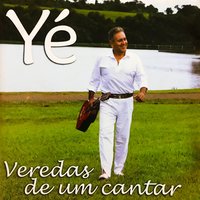 Veredas de um Cantar - Ye
