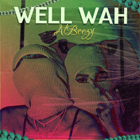 Well Wah - Albeezy