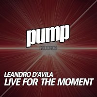 Live For The Moment - Fernando Rocha & Leandro D'Avila