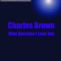 B&O Blues - Charles Brown