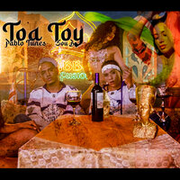 Toa Toy - Pablo Tunes & Sou B