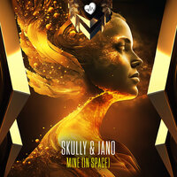 Mine (In Space) - skully & JANO