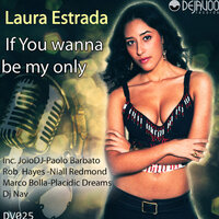 If You Wanna Be My Only - Laura Estrada & Rob Hayes