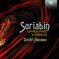2 Morceaux, Op. 57 - Dmitri Alexeev & Александр Николаевич Скрябин