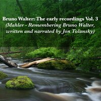 Remembering Bruno Walter - Walter's impact on the LPO: Narration - George Roth - Mahler Symphony No. 1: Allegro - Narration - Basil Tschaikov - Hugh Maguire - Narration - Stanley Drucker - Mozart Symphony No. 39: Finale - Bruno Walter & Густав Малер