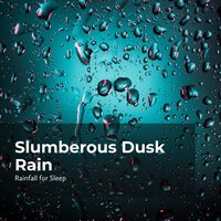 Dreamy Rain Medley - Rainfall For Sleep & Rain Man Sounds & Rain Shower
