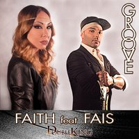 Groove - Fais & Faith