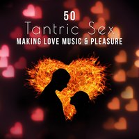 Tantra: Sexy Chill Lounge - Love Romance Music Zone