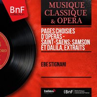 Sansone e Dalila, Op. 47: S'apre per te il mio cor - Ebe Stignani & Armando La Rosa Parodi & Orchestra Sinfonica Nazionale della RAI di Torino & Камиль Сен-Санс