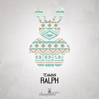 Ralph - Teaman