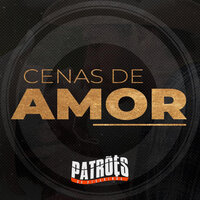 Cenas de Amor - Patrões da Pisadinha