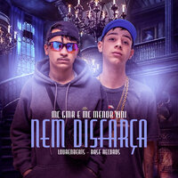 Nem disfarça - MC GMR & Mc Menor Vini