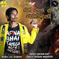 Kem Huta Ho Adivasi - Babulal Damor