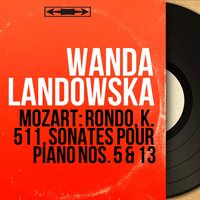 Rondo in A Minor, K. 511 - Wanda Landowska & Вольфганг Амадей Моцарт