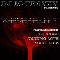 X-Normality - DJ M-TRAXXX