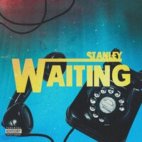 Waiting - Stanley