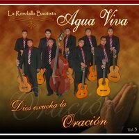 Dios escucha la oracion - Rondalla Bautista Agua Viva