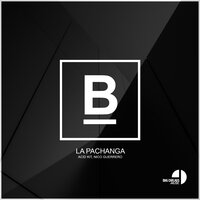 La Pachanga - Acid Kit & Nico Guerrero