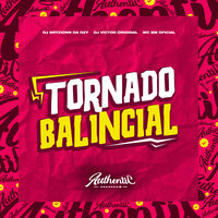 Tornado Balincial - DJ BRYZIONN DA DZ7 & DJ VICTOR ORIGINAL & Mc BM Oficial