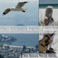 Fantastic Background Music for Breathtaking Rio - Rio Bossa Nova